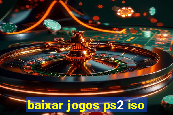 baixar jogos ps2 iso